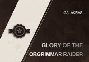 GLORY OF THE ORGRIMMAR RAIDER  WOW SHADOWLANDS